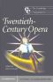 [Cambridge Companions to Music 01] • The Cambridge Companion to Twentieth-Century Opera (Cambridge Companions to Music)